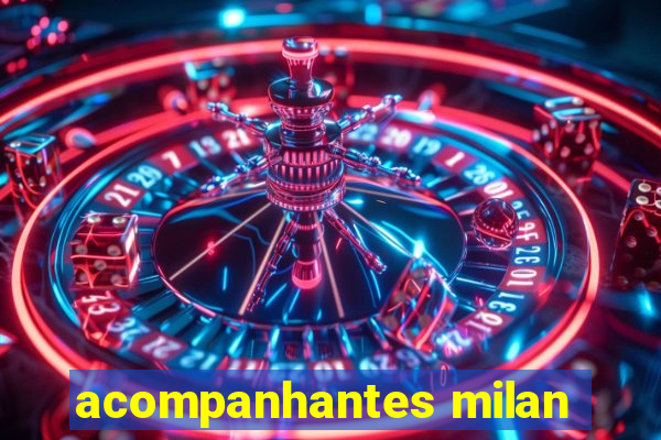 acompanhantes milan